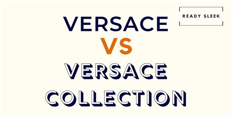 what's versus versace|difference between Versace and collection.